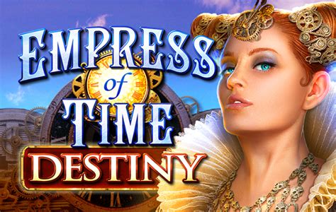 Empress Of Time Destiny Bwin